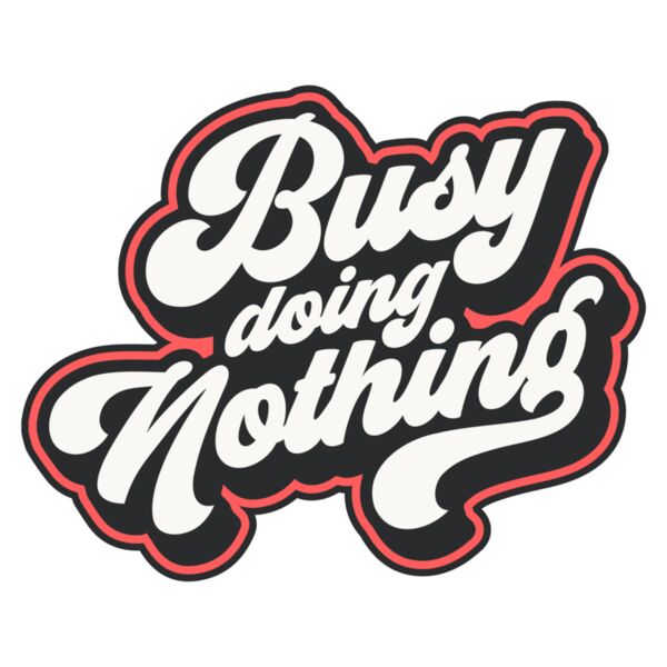 Busy doing nothing Thumbnail